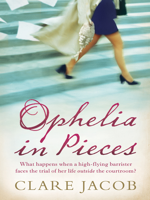 Title details for Ophelia in Pieces by Clare Jacob - Available